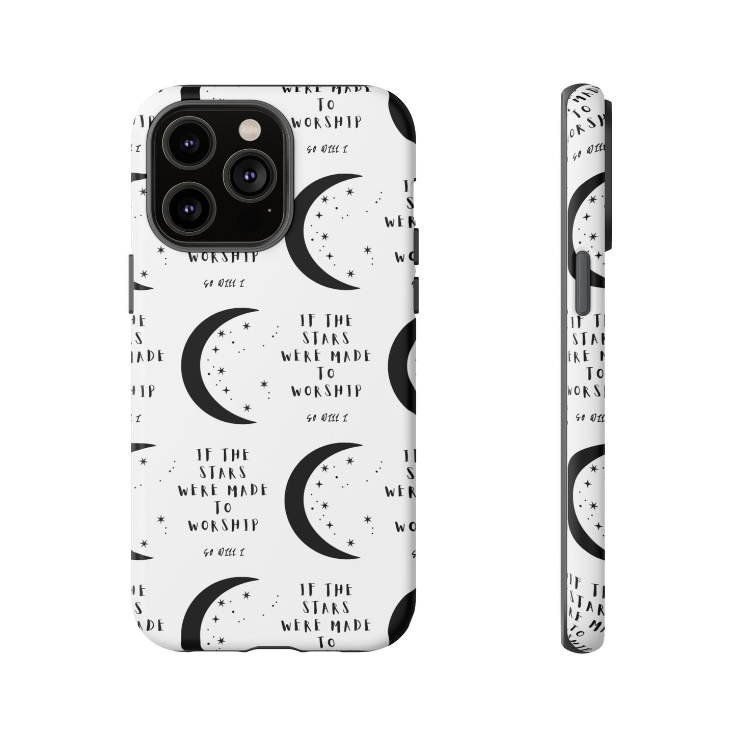 "If The Stars Were Made To Worship" Phone Case