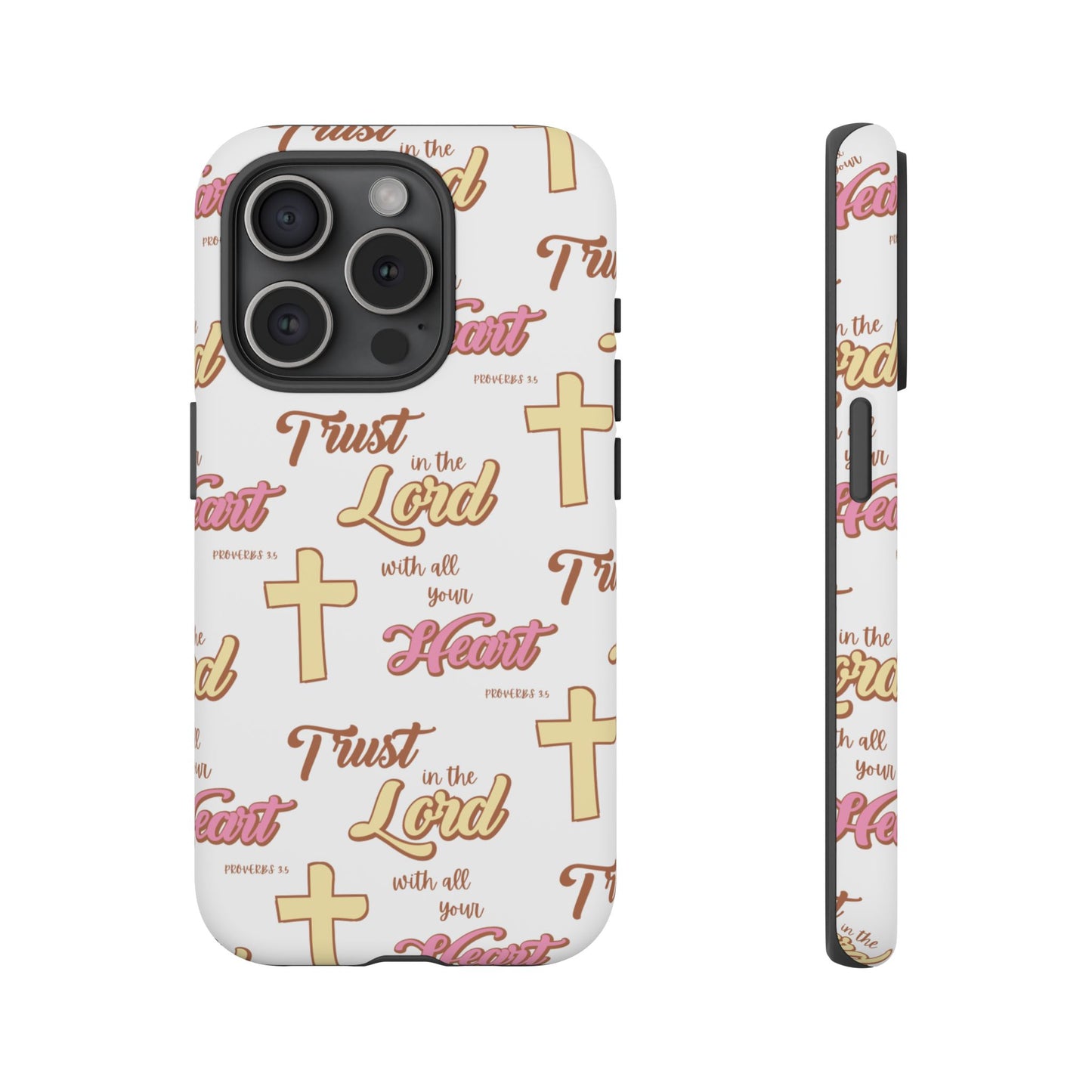 "Trust In The Lord" Phone Case