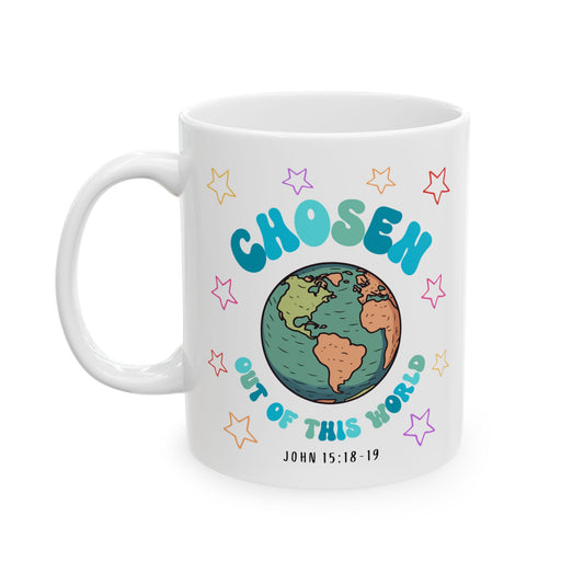 "Chosen Out Of This World" Mug