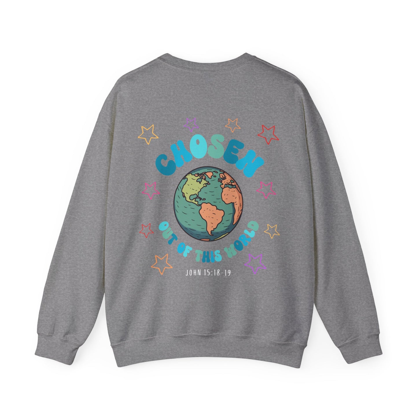 "Chosen Out Of This World" Sweatshirt