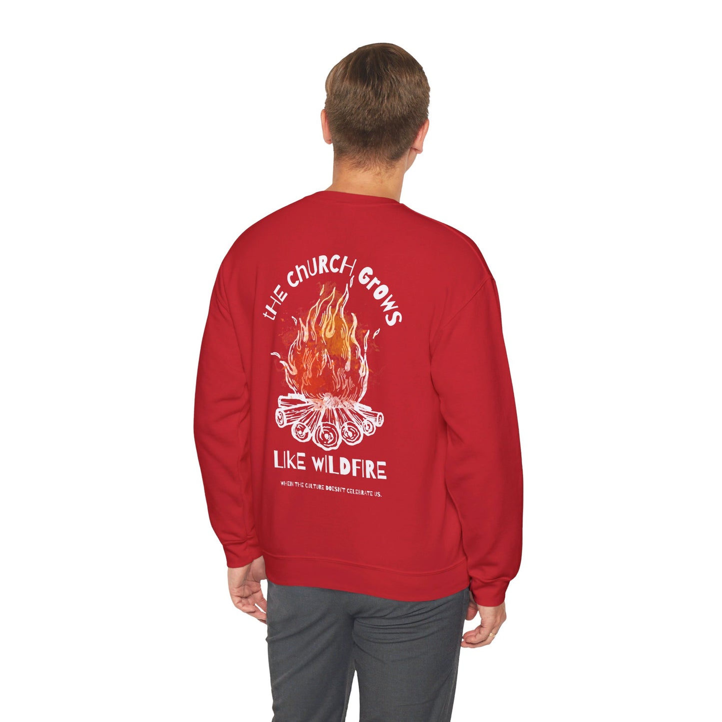 "The Church Grows Like Wildfire" Sweatshirt