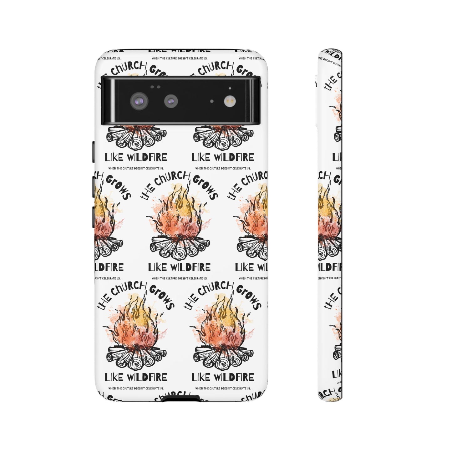 "The Church Grows Like Wildfire" Phone Case