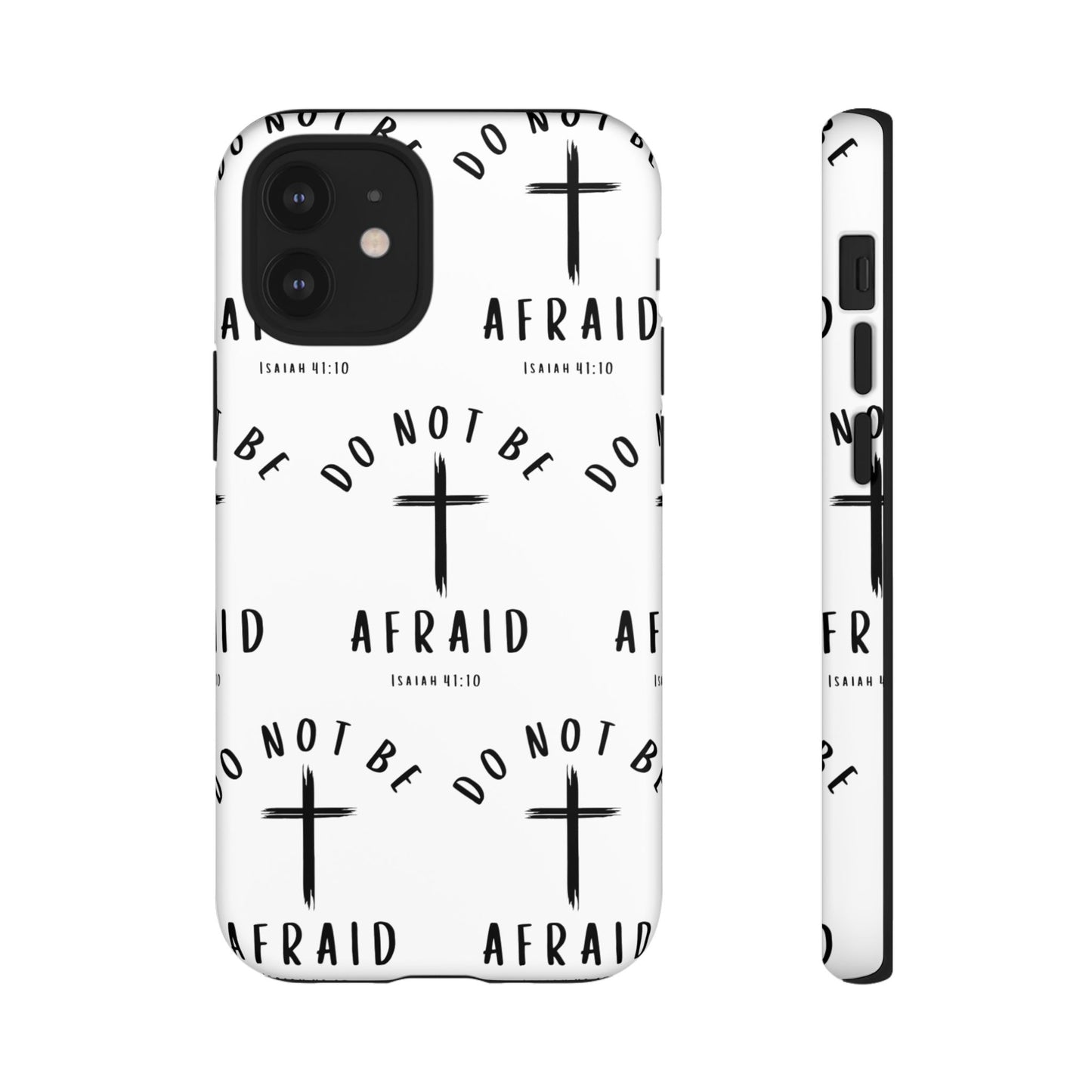 "Do Not Be Afraid" Phone Case