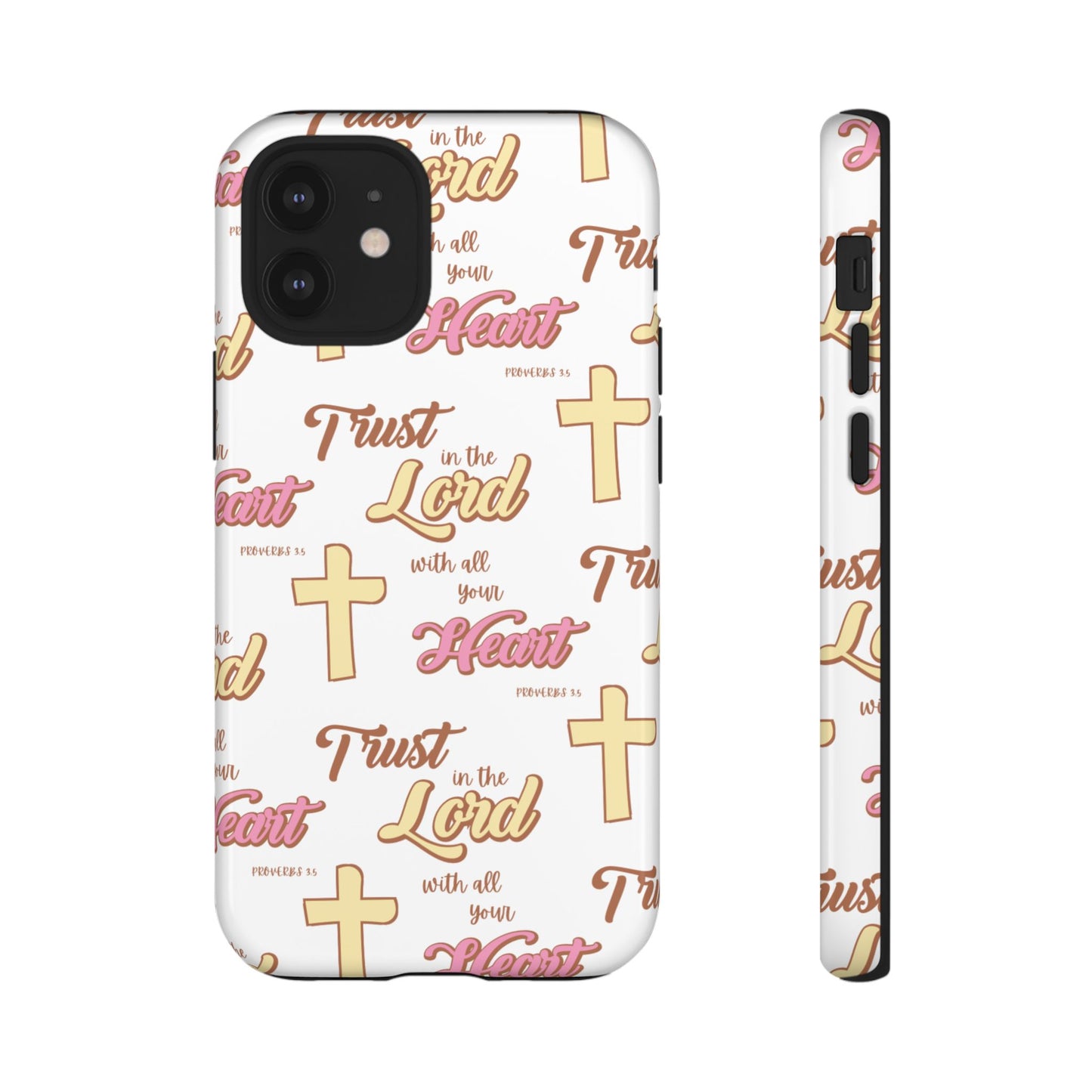 "Trust In The Lord" Phone Case