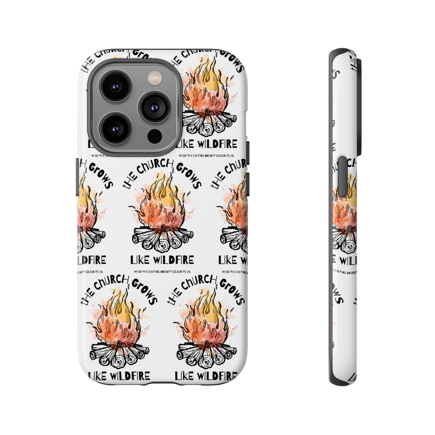 "The Church Grows Like Wildfire" Phone Case