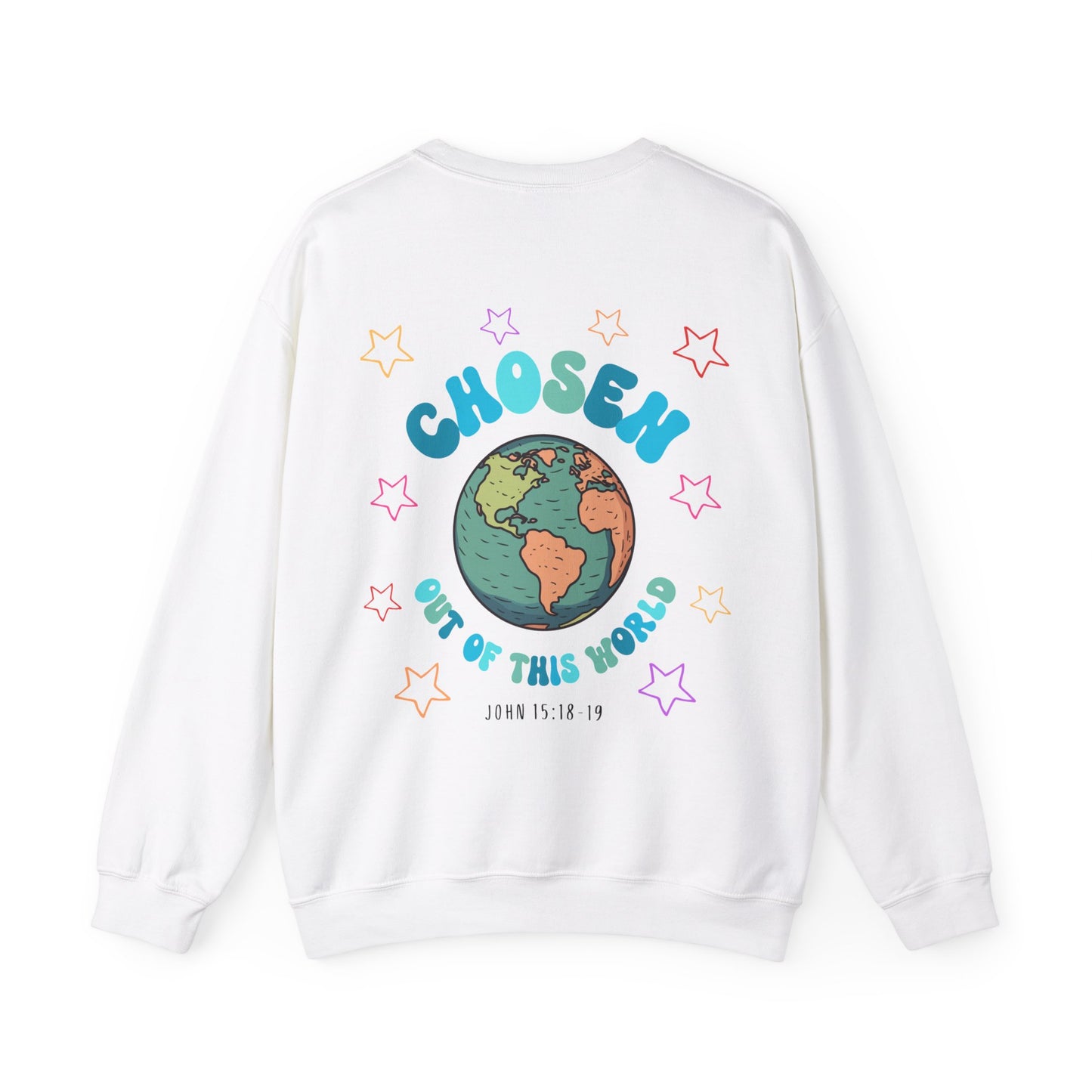 "Chosen Out Of This World" Sweatshirt