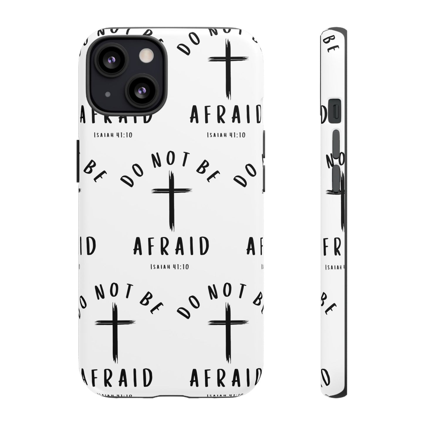 "Do Not Be Afraid" Phone Case