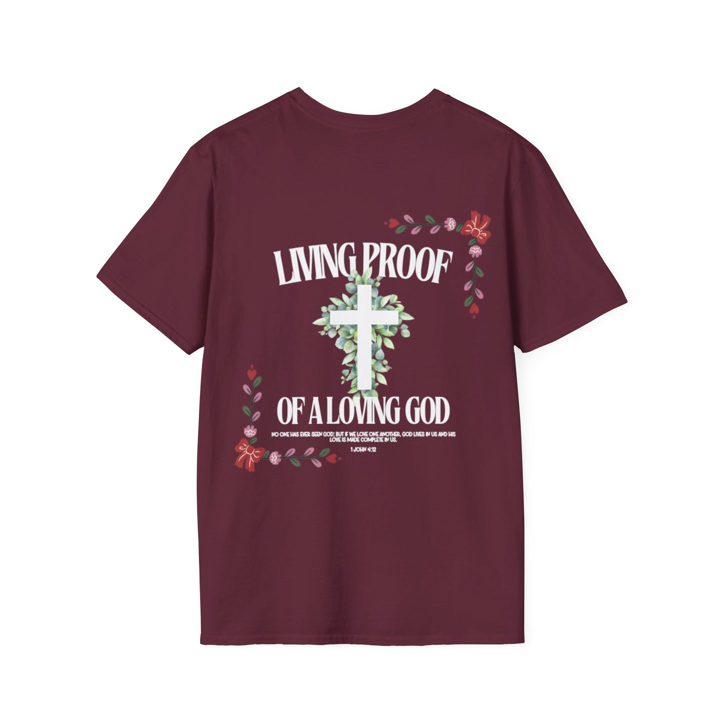 "Living Proof of a Loving God" T-Shirt