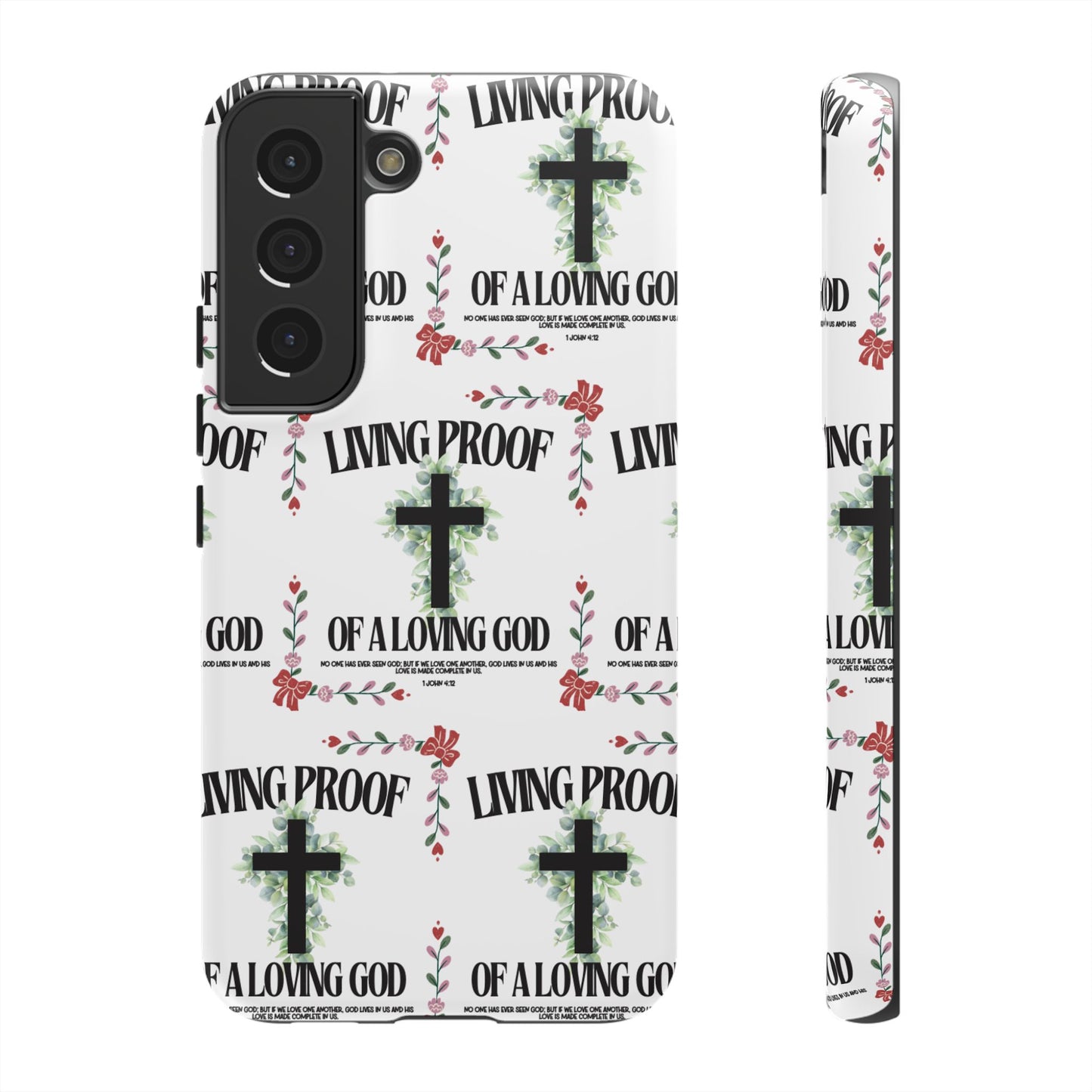 "Living Proof Of A Loving God" Phone Case