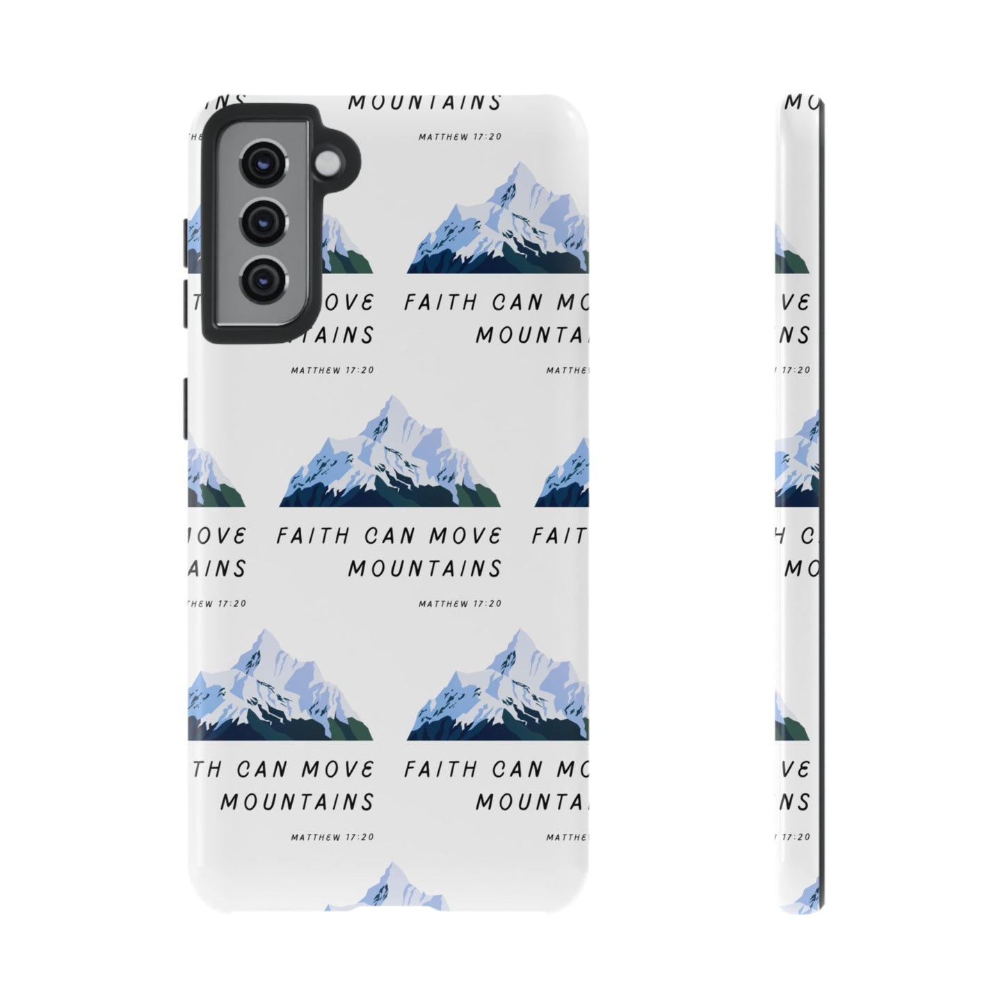 "Faith Can Move Mountains" Phone Case