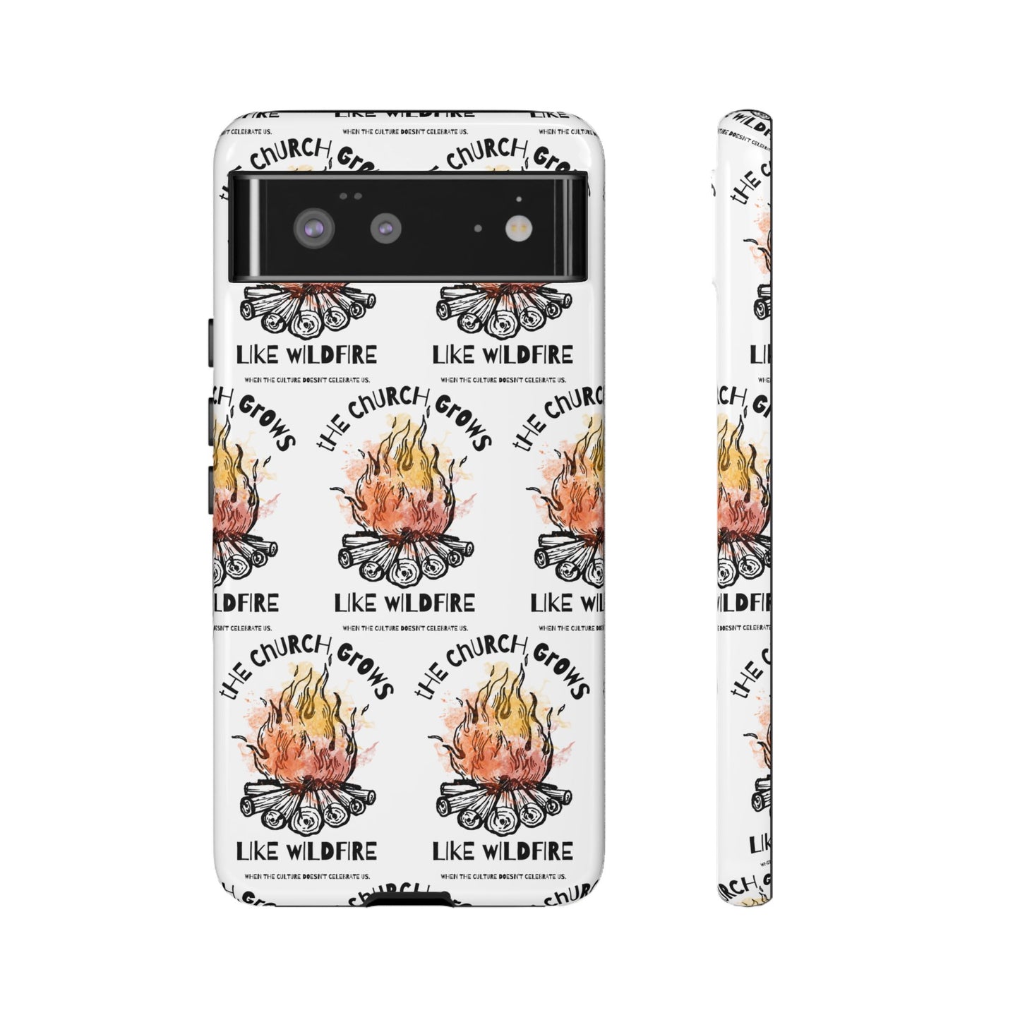 "The Church Grows Like Wildfire" Phone Case