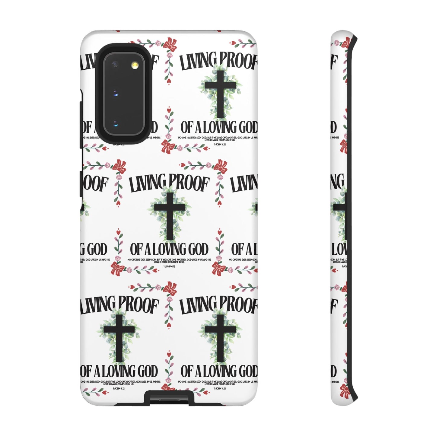 "Living Proof Of A Loving God" Phone Case