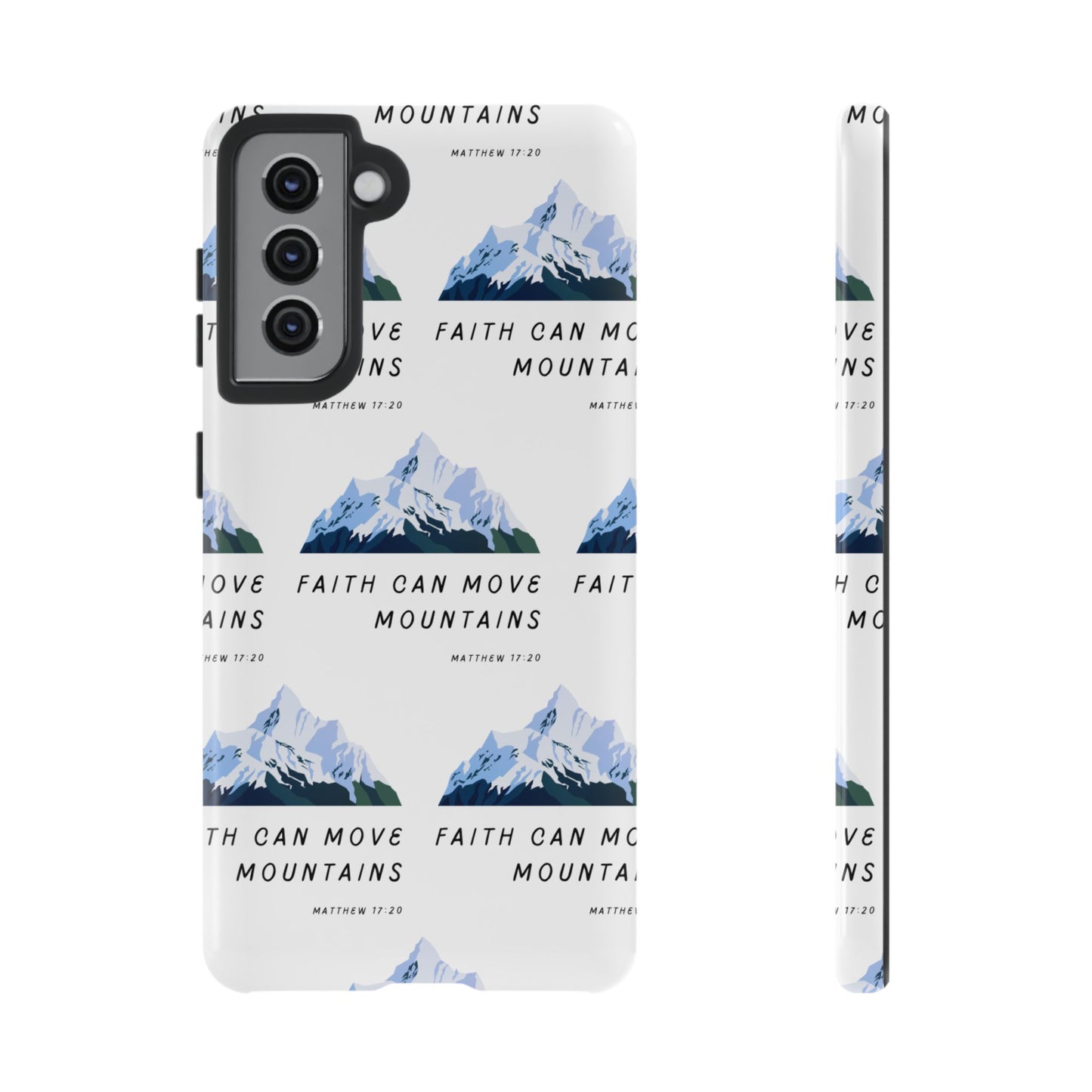 "Faith Can Move Mountains" Phone Case