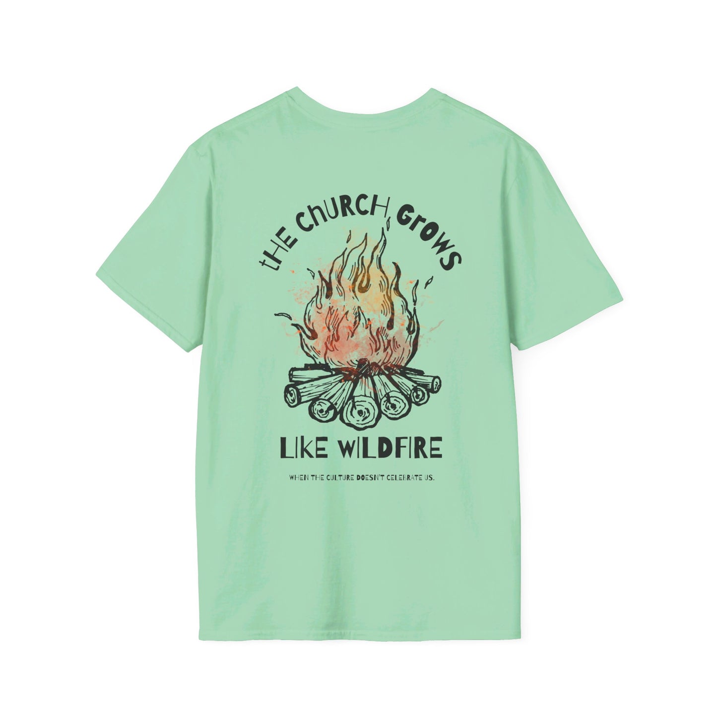 "The Church Grows Like Wildfire" T-Shirt