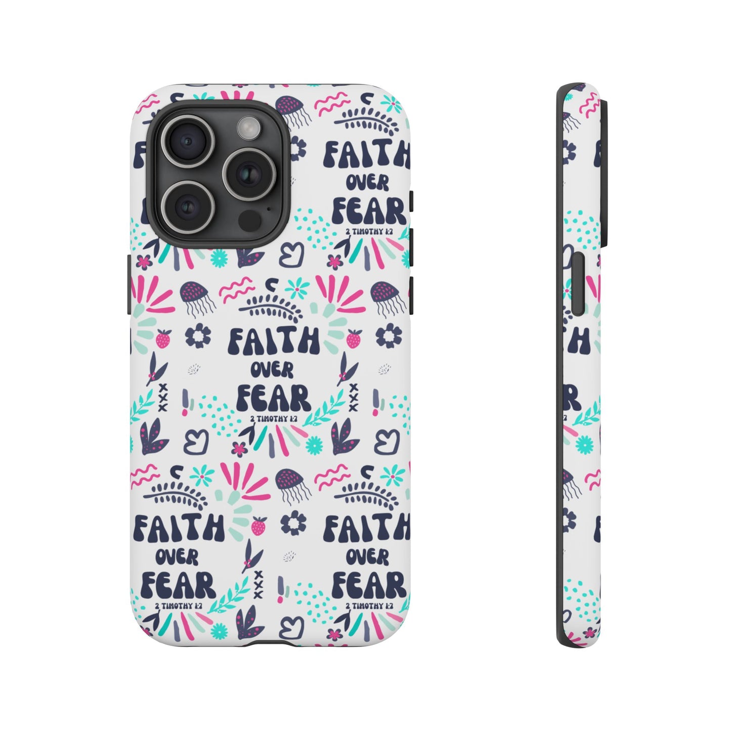 "Faith Over Fear" Phone Case