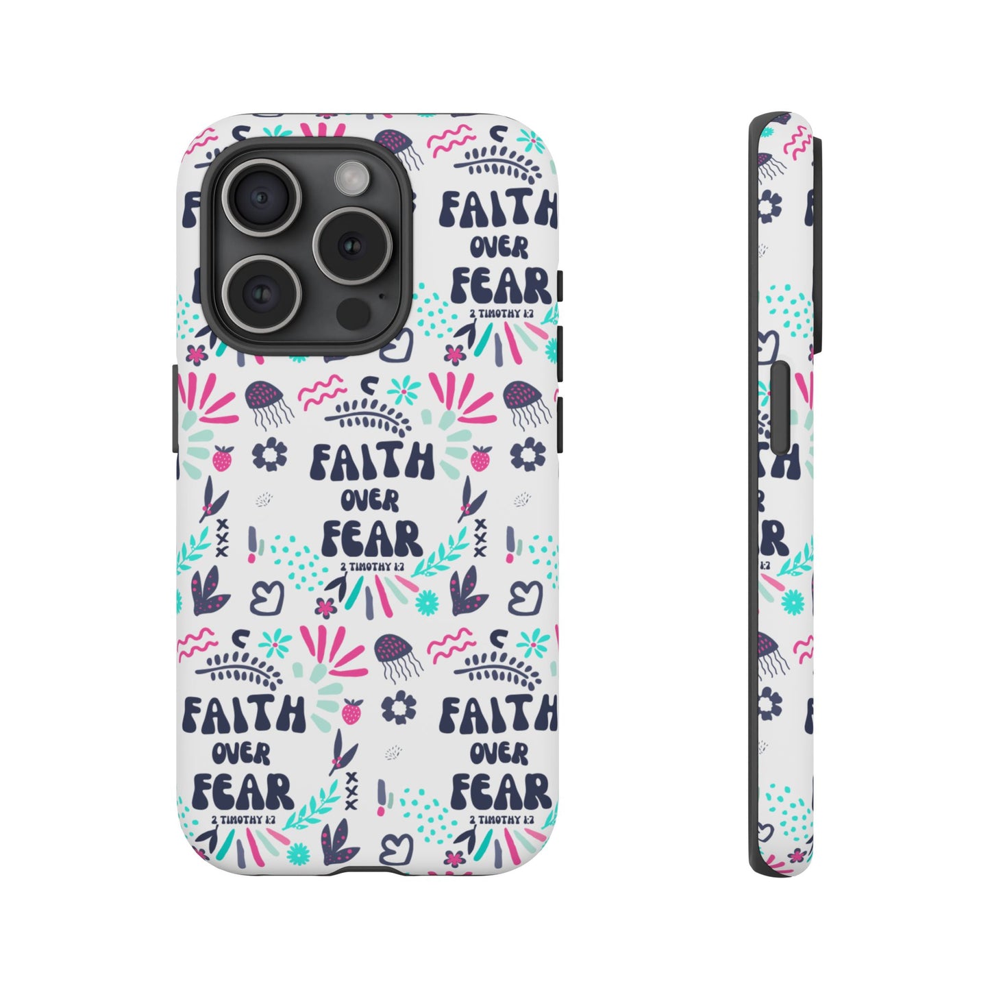 "Faith Over Fear" Phone Case