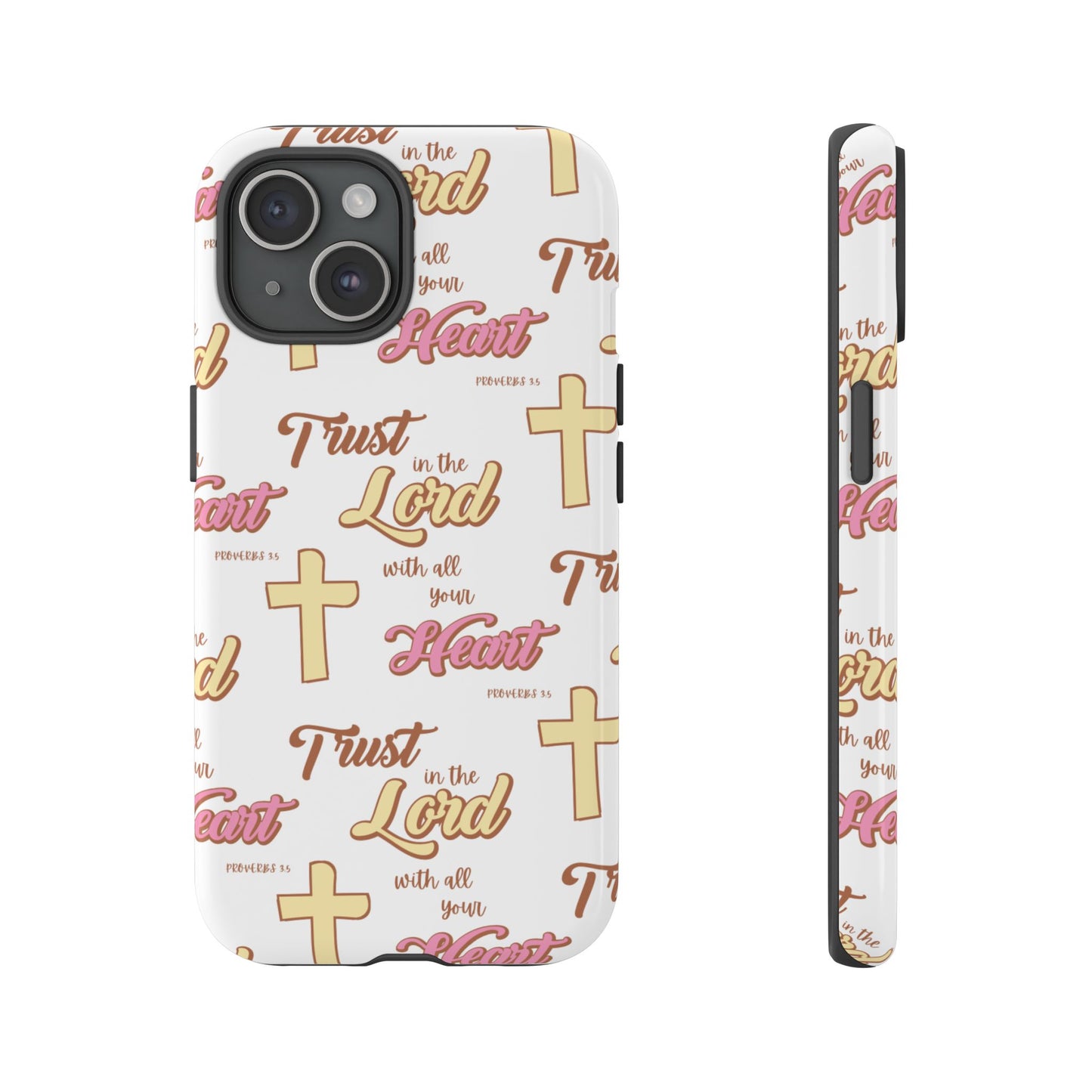 "Trust In The Lord" Phone Case