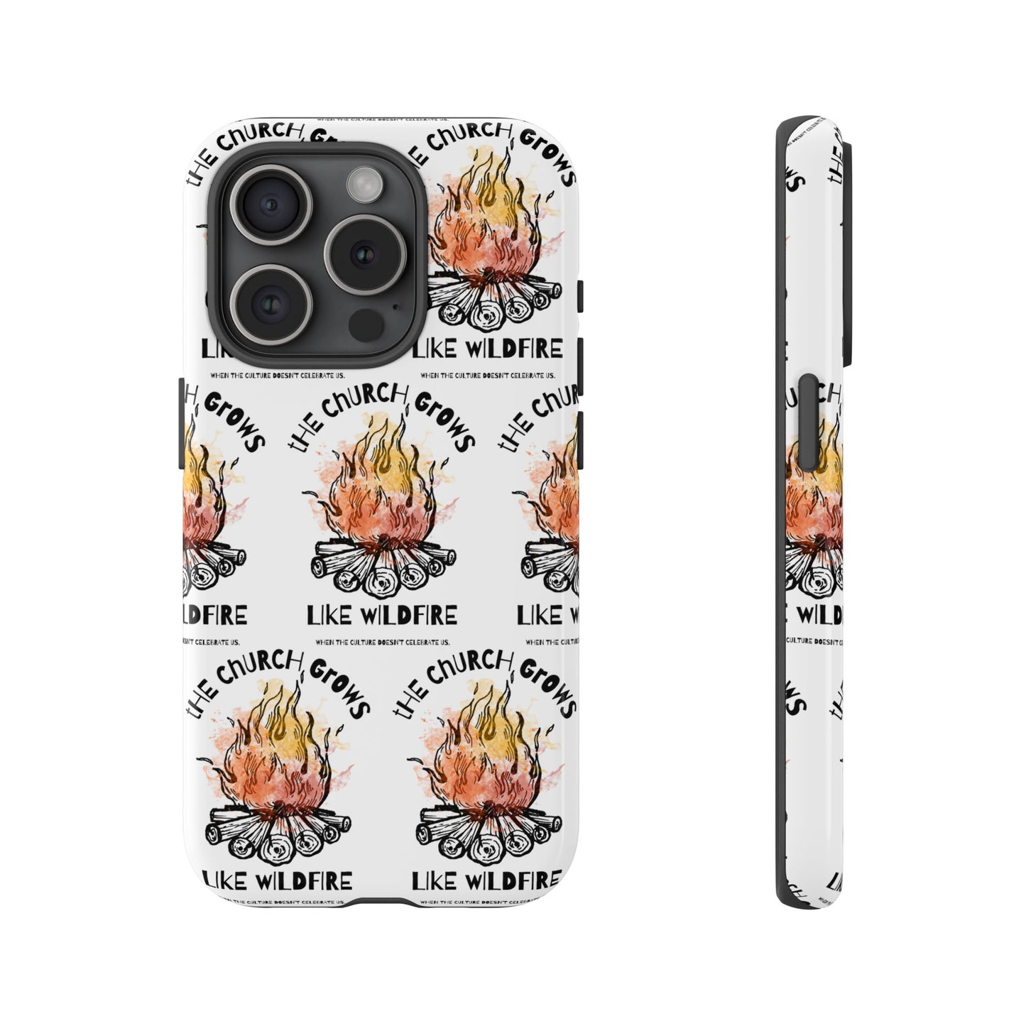 "The Church Grows Like Wildfire" Phone Case