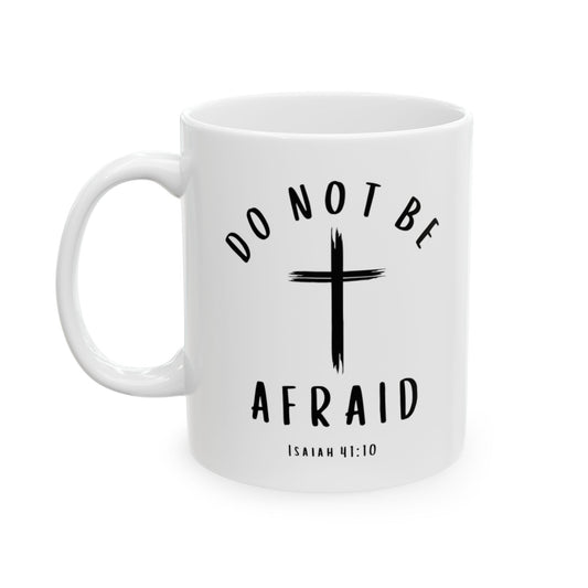 "Do Not Be Afraid" Mug