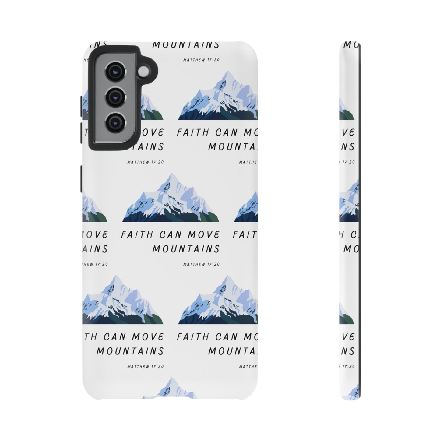 "Faith Can Move Mountains" Phone Case