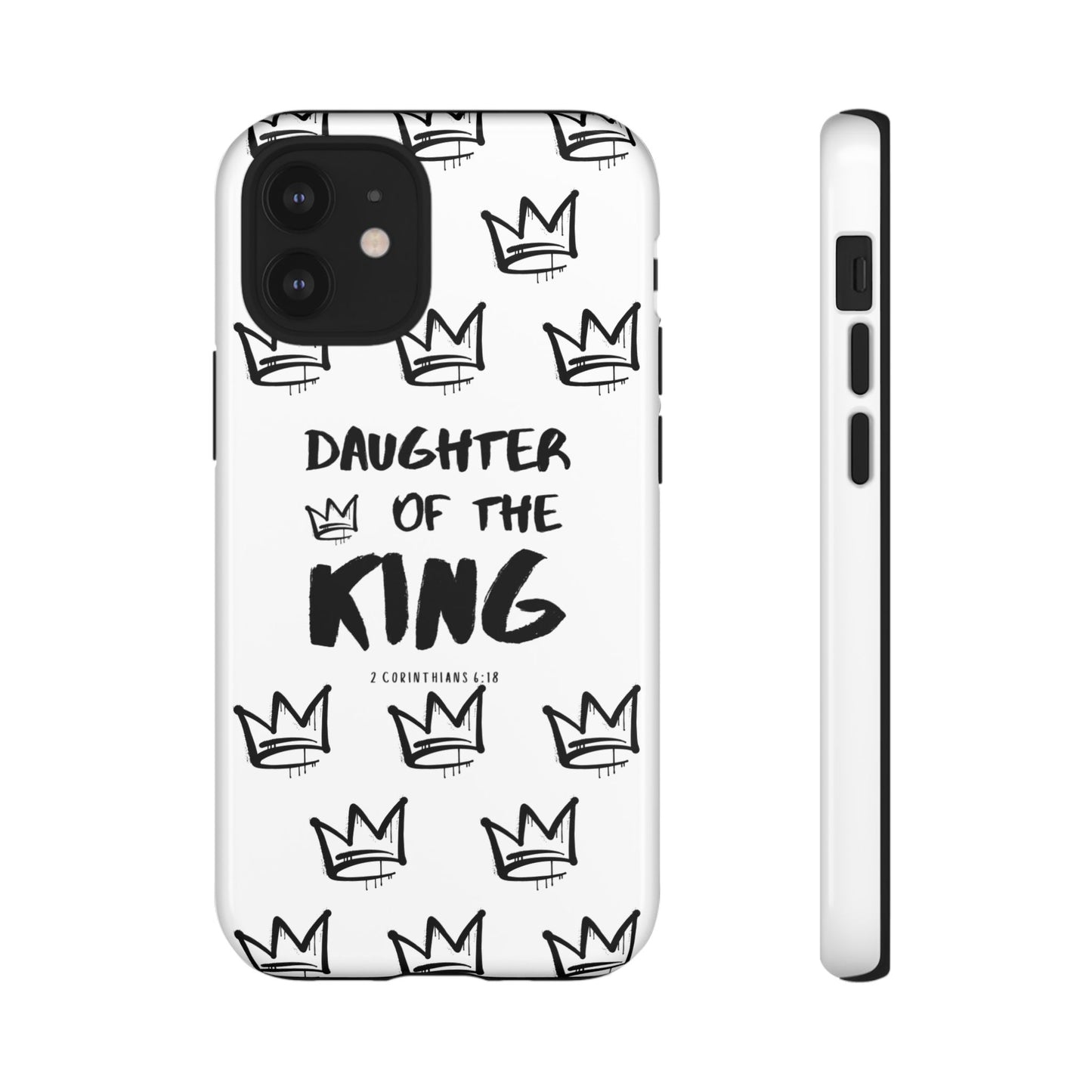 "Daughter of the King" Phone Case