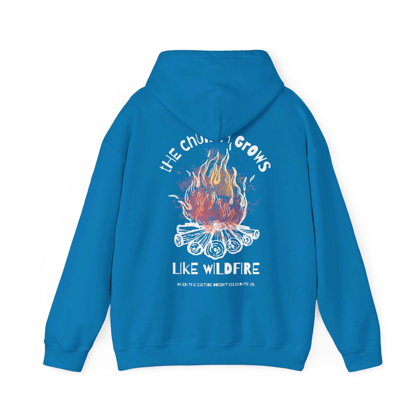 "The Church Grows Like Wildfire" Hoodie