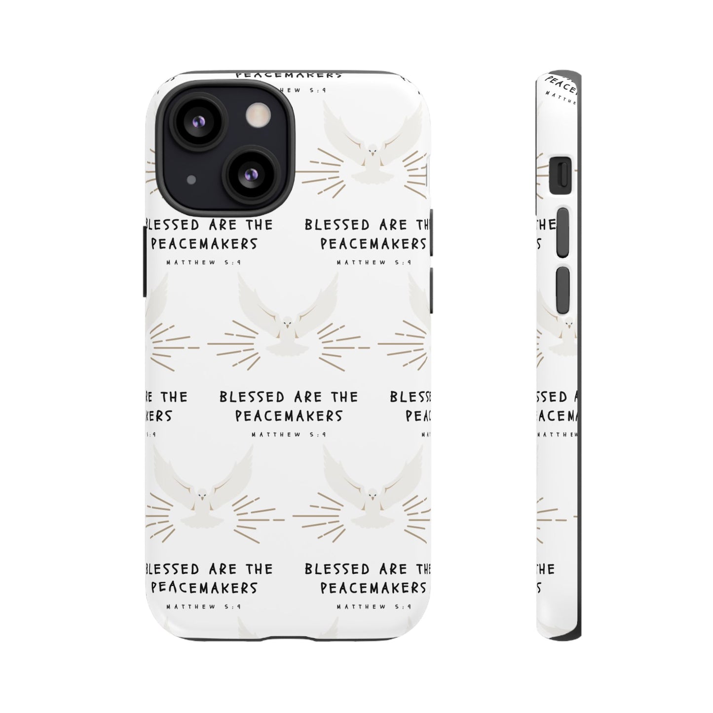 "Blessed Are The Peacemakers" Phone Case