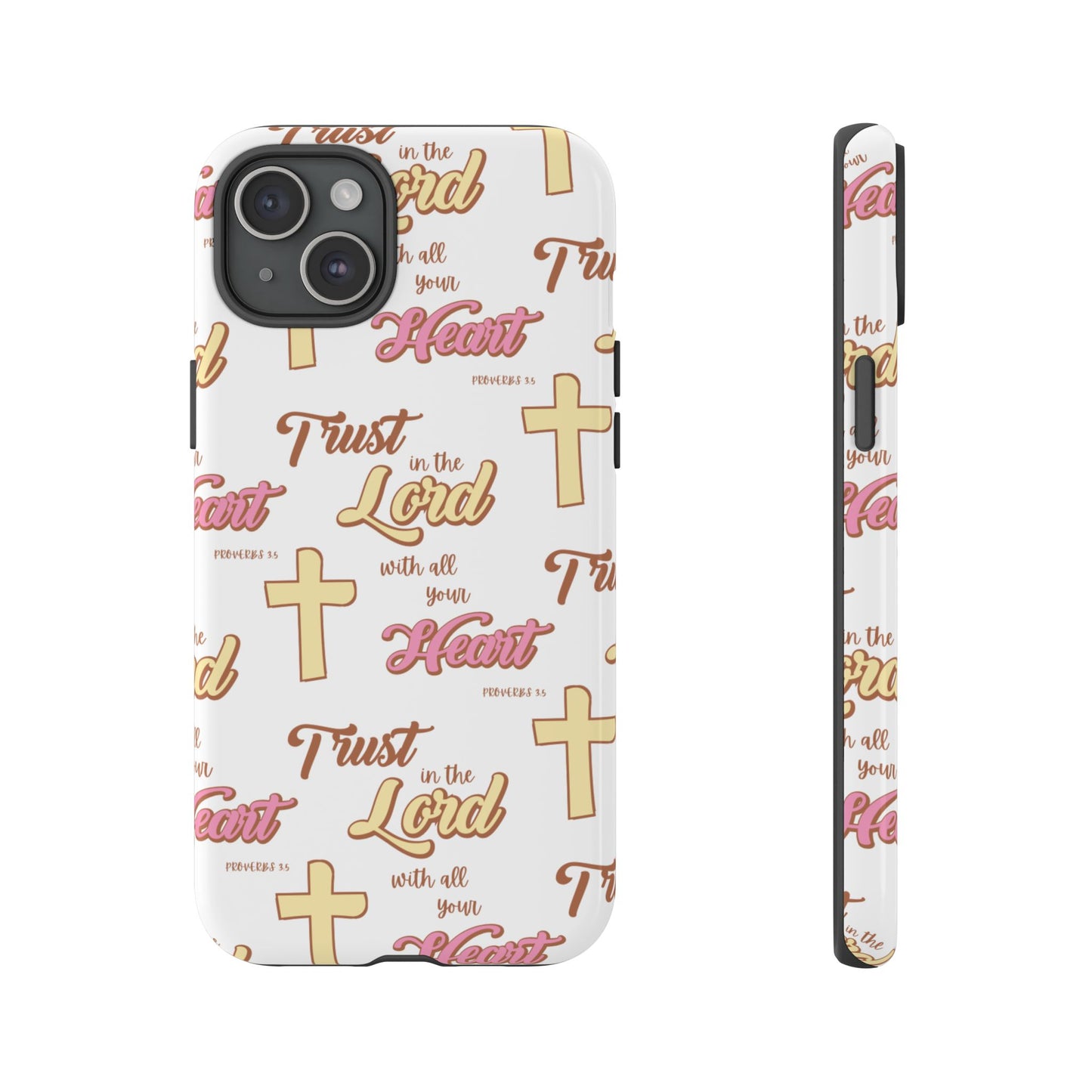 "Trust In The Lord" Phone Case