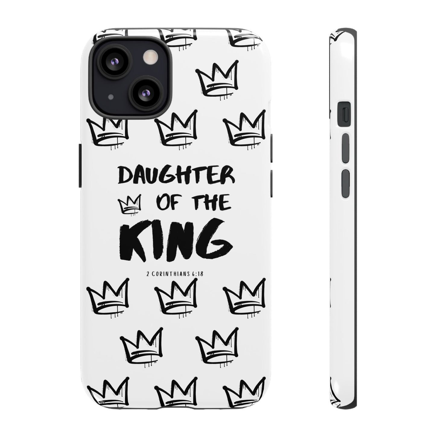 "Daughter of the King" Phone Case