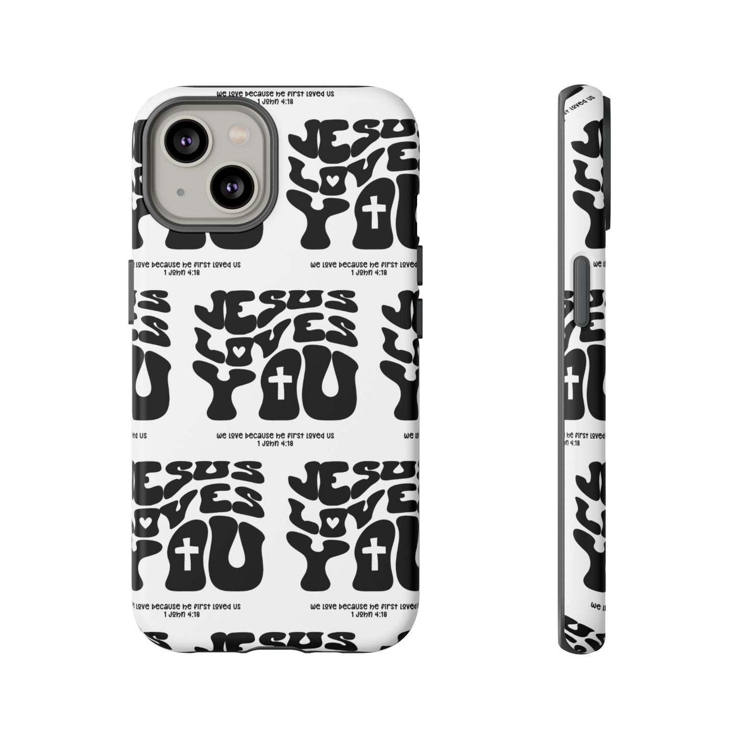 "Jesus Loves You" Phone Case