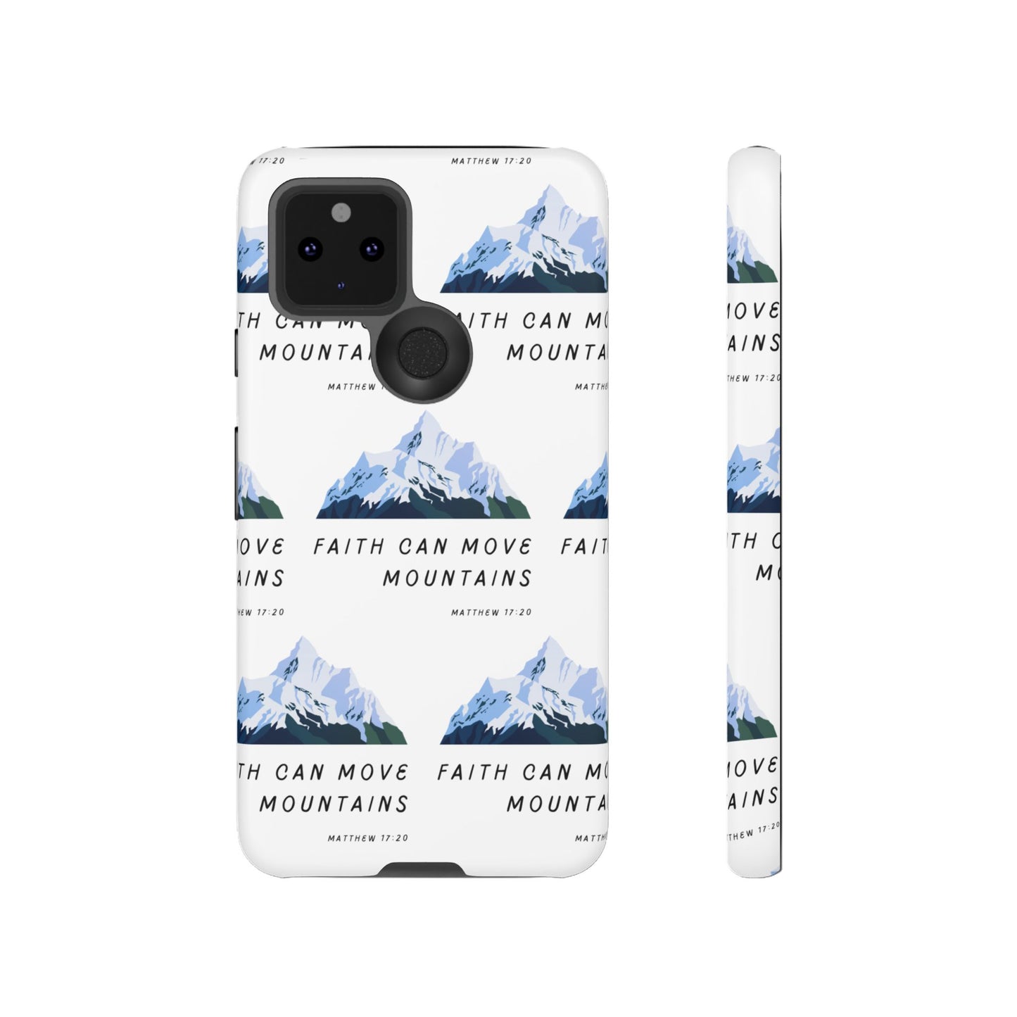 "Faith Can Move Mountains" Phone Case