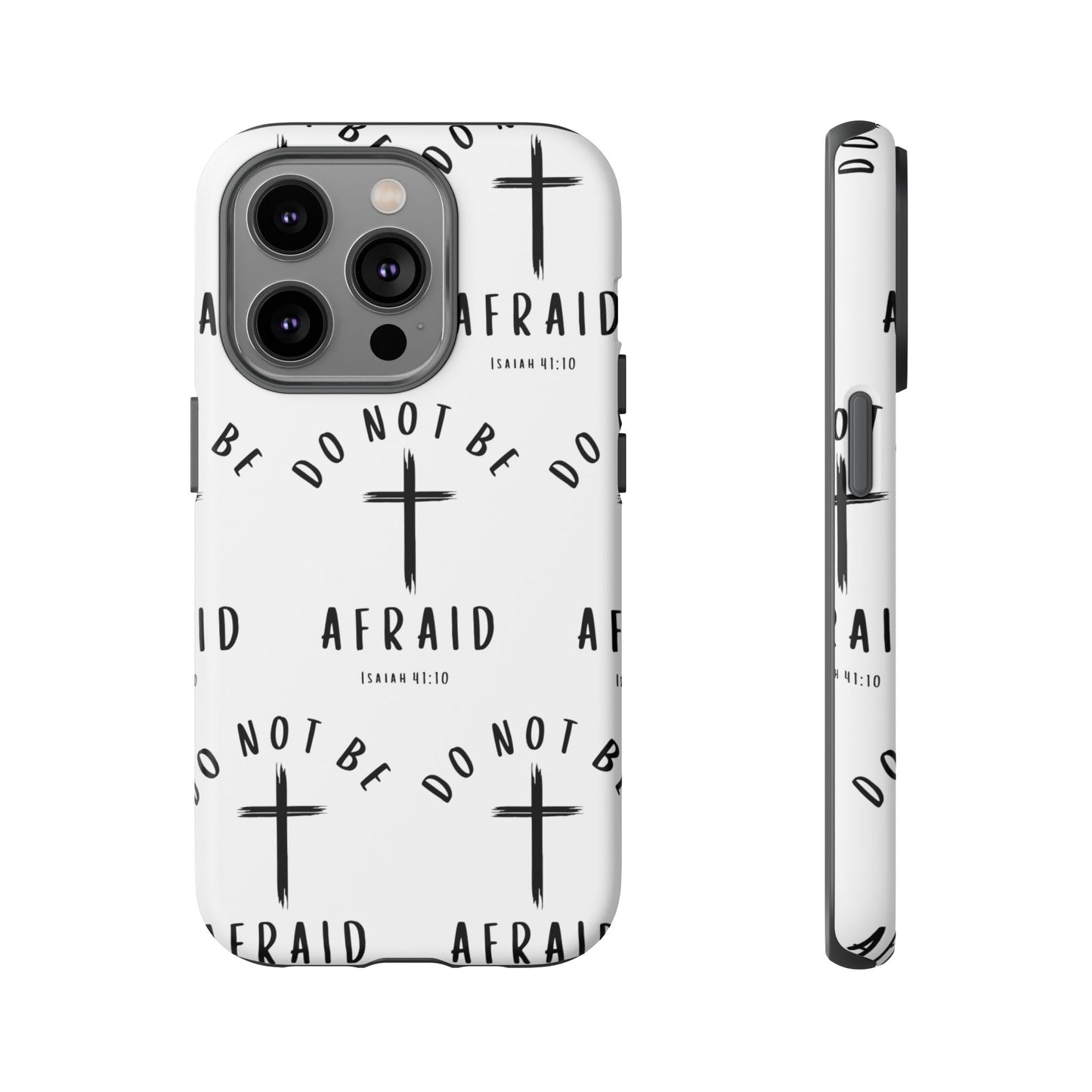 "Do Not Be Afraid" Phone Case