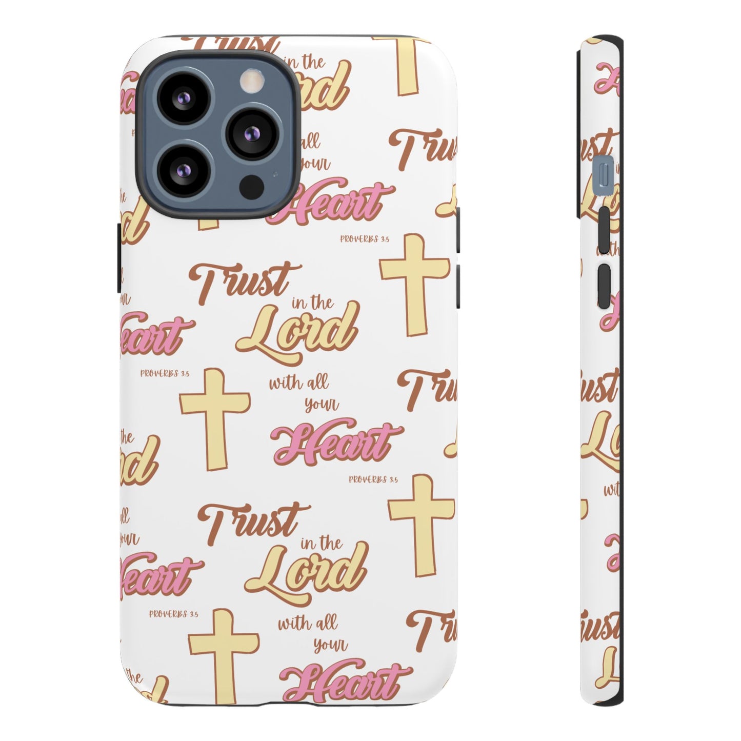 "Trust In The Lord" Phone Case