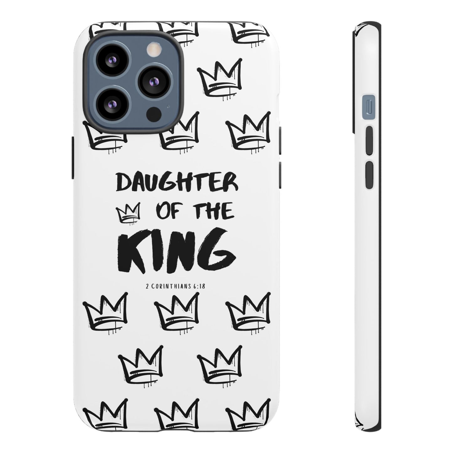 "Daughter of the King" Phone Case