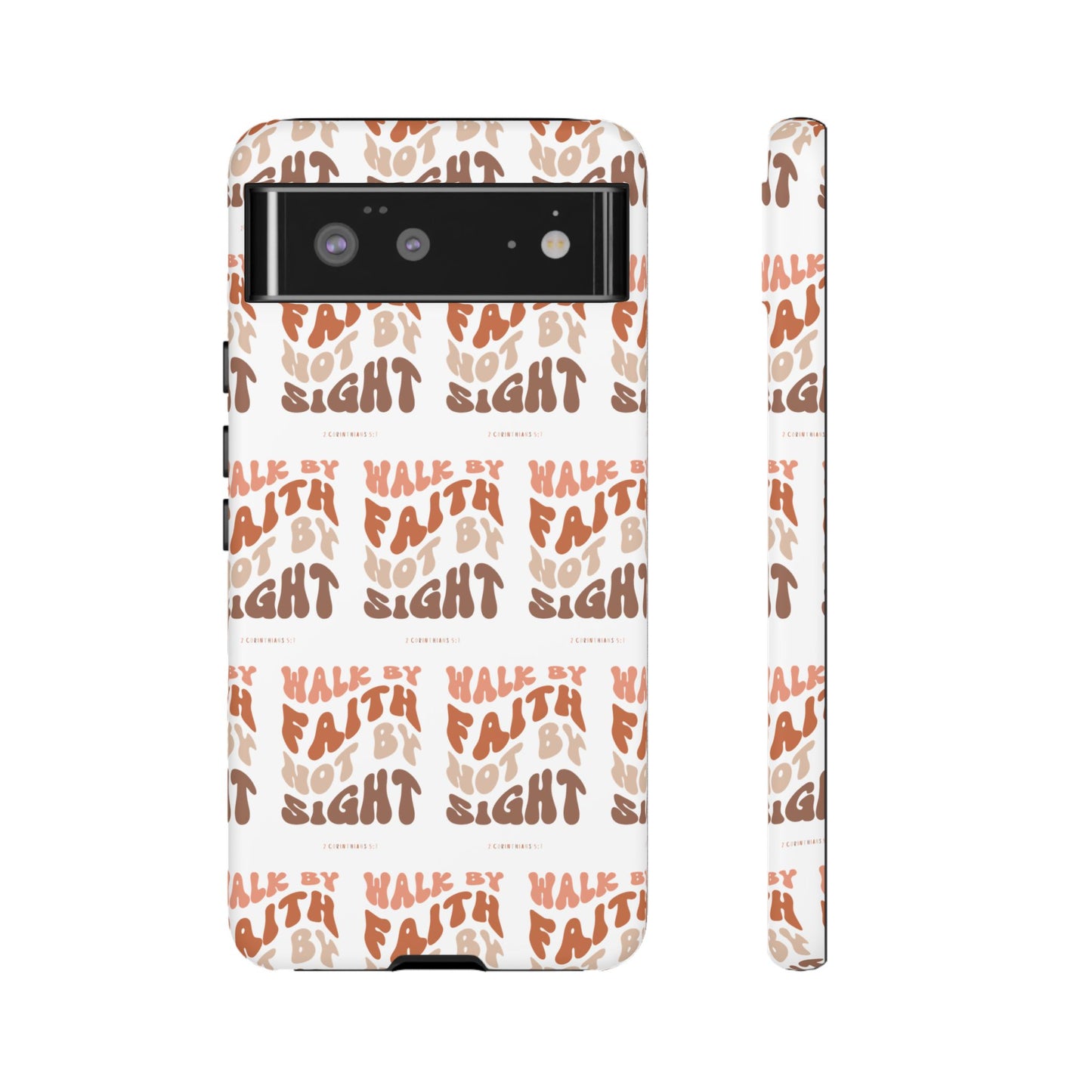 "Walk By Faith" Phone Case