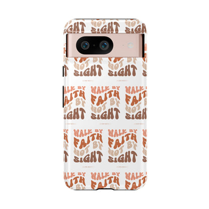 "Walk By Faith" Phone Case