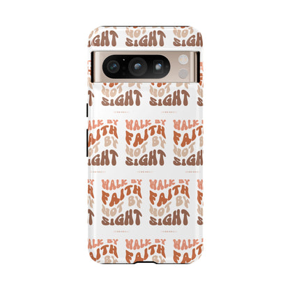 "Walk By Faith" Phone Case