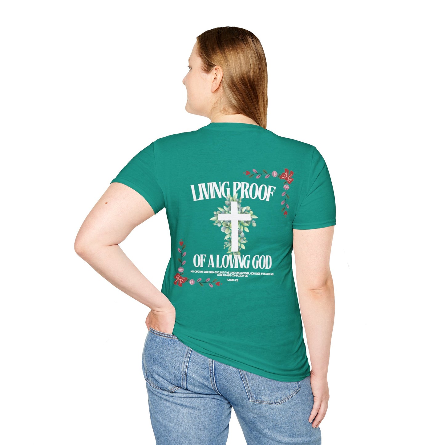 "Living Proof of a Loving God" T-Shirt