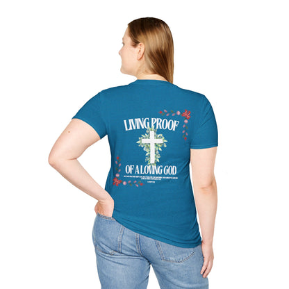 "Living Proof of a Loving God" T-Shirt