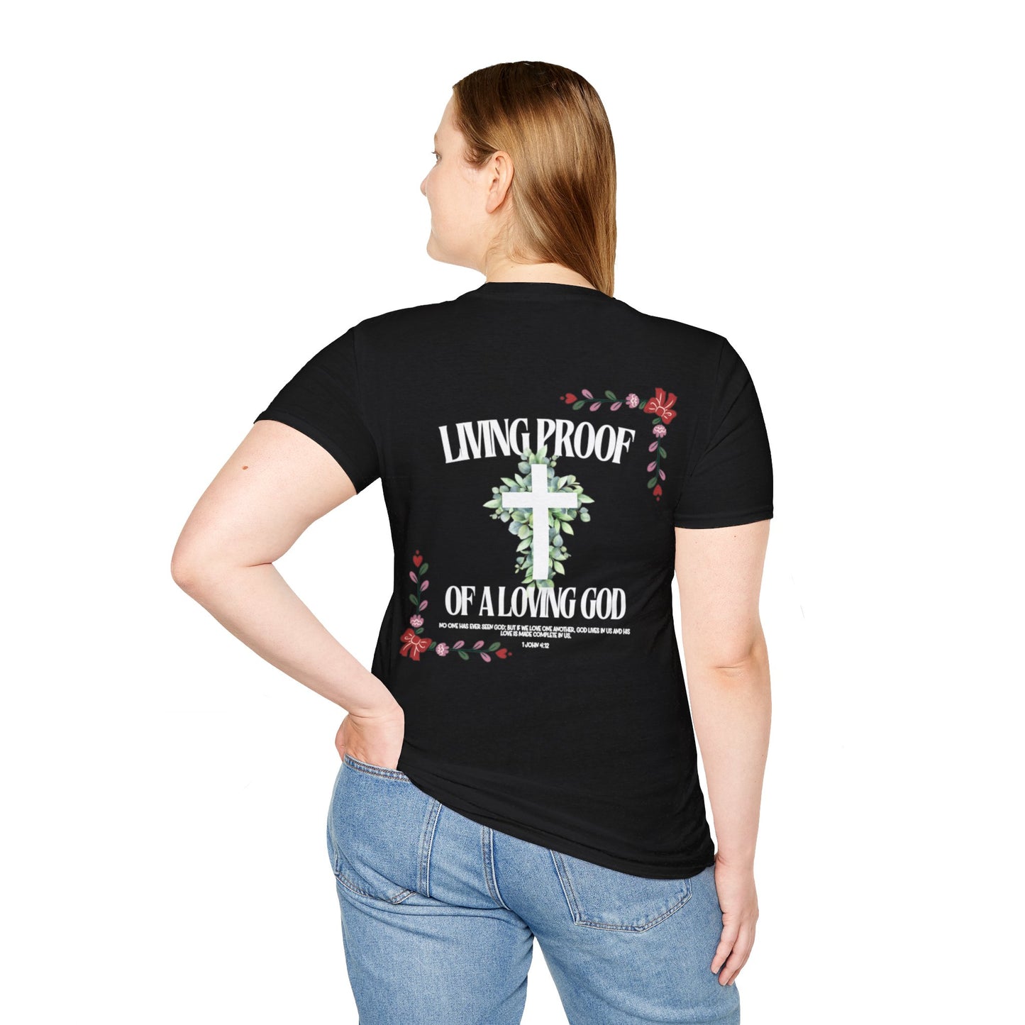 "Living Proof of a Loving God" T-Shirt