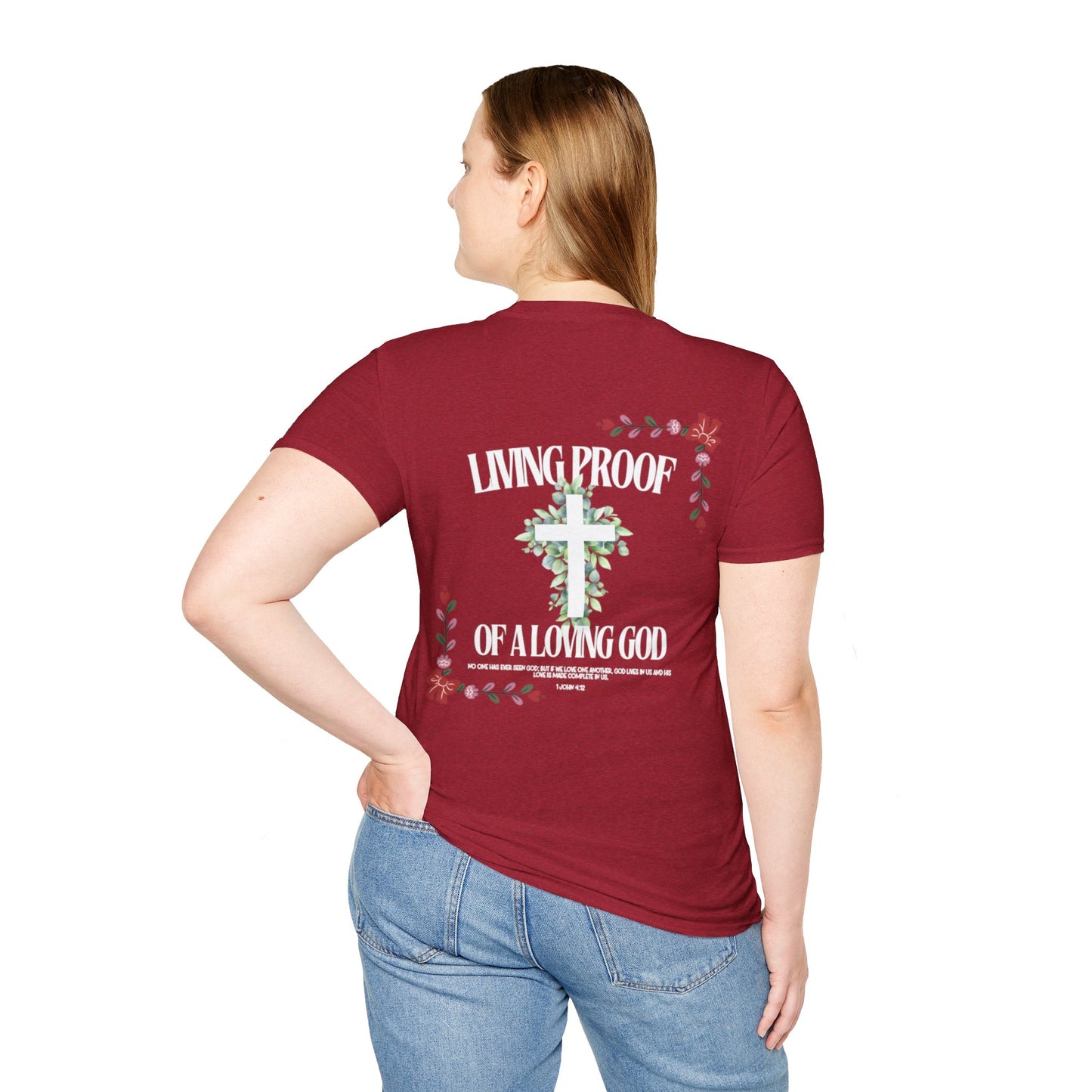 "Living Proof of a Loving God" T-Shirt