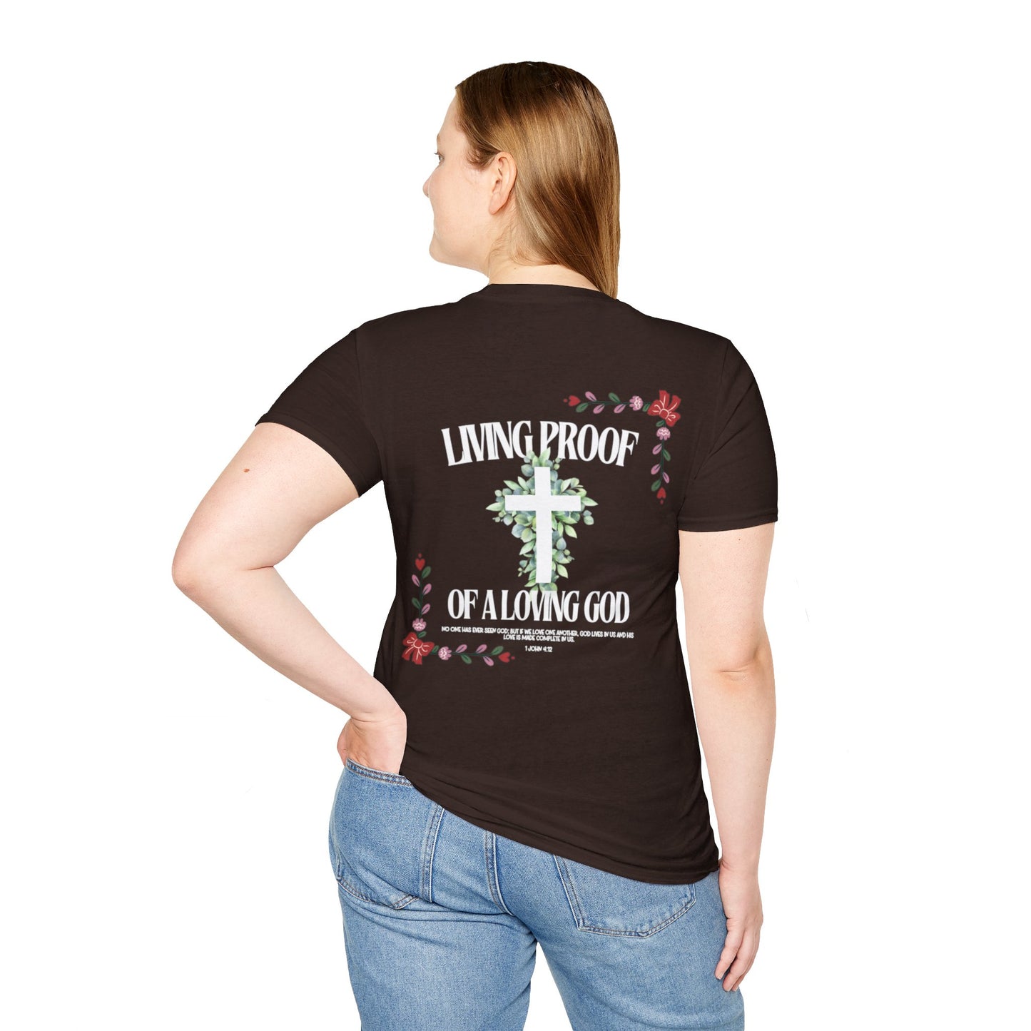 "Living Proof of a Loving God" T-Shirt