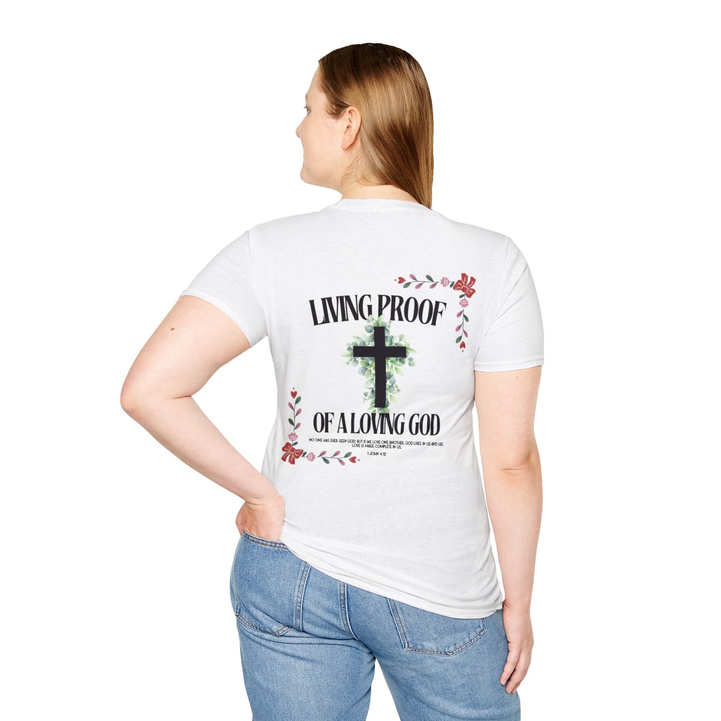 "Living Proof of a Loving God" T-Shirt