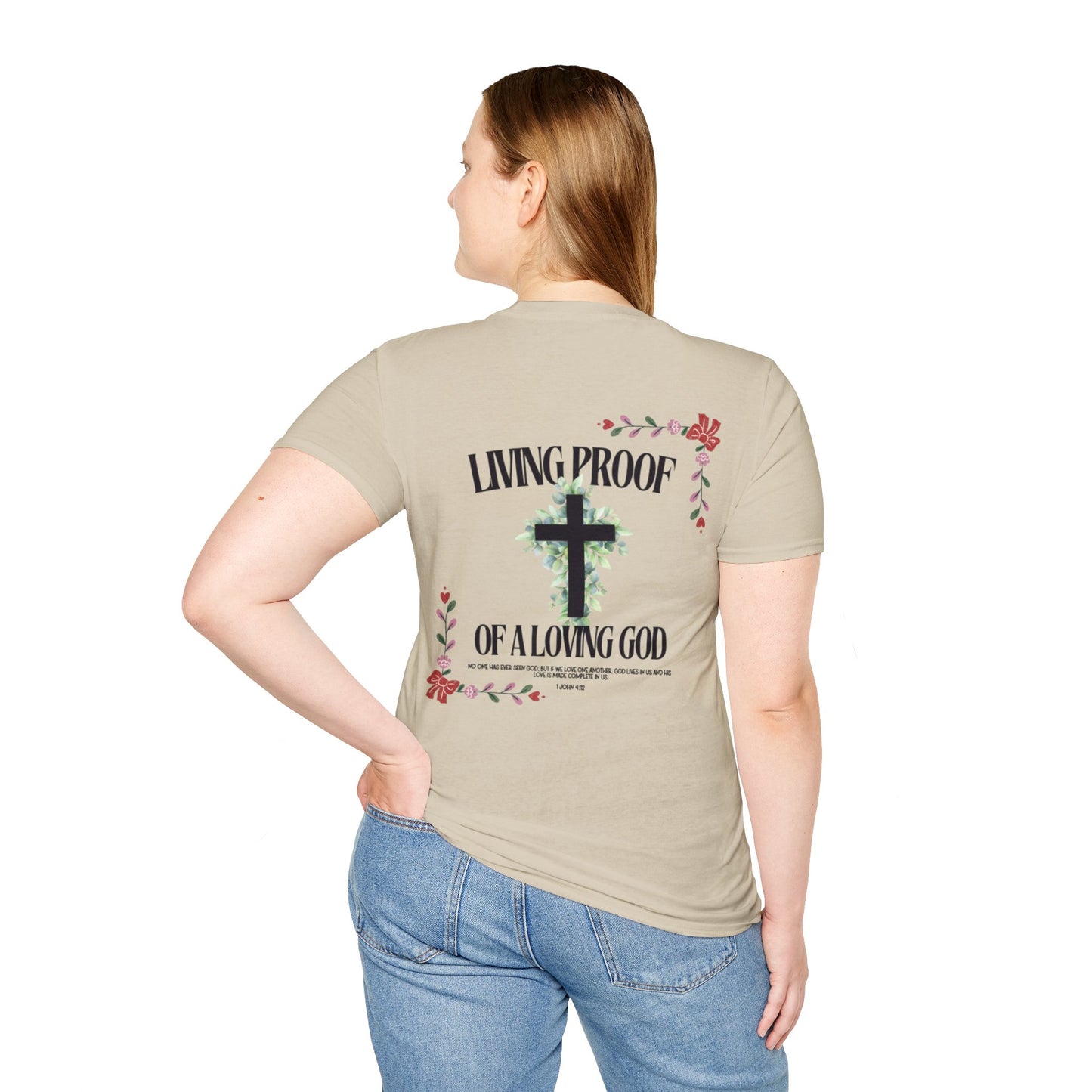 "Living Proof of a Loving God" T-Shirt