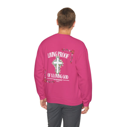 "Living Proof of a Loving God" Sweatshirt