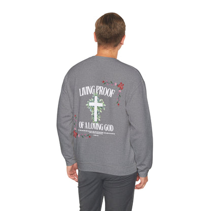 "Living Proof of a Loving God" Sweatshirt