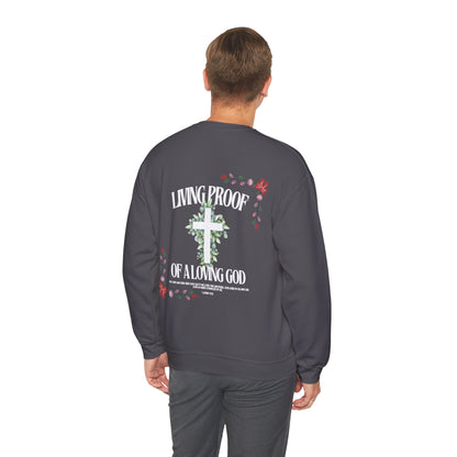 "Living Proof of a Loving God" Sweatshirt