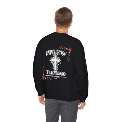 "Living Proof of a Loving God" Sweatshirt