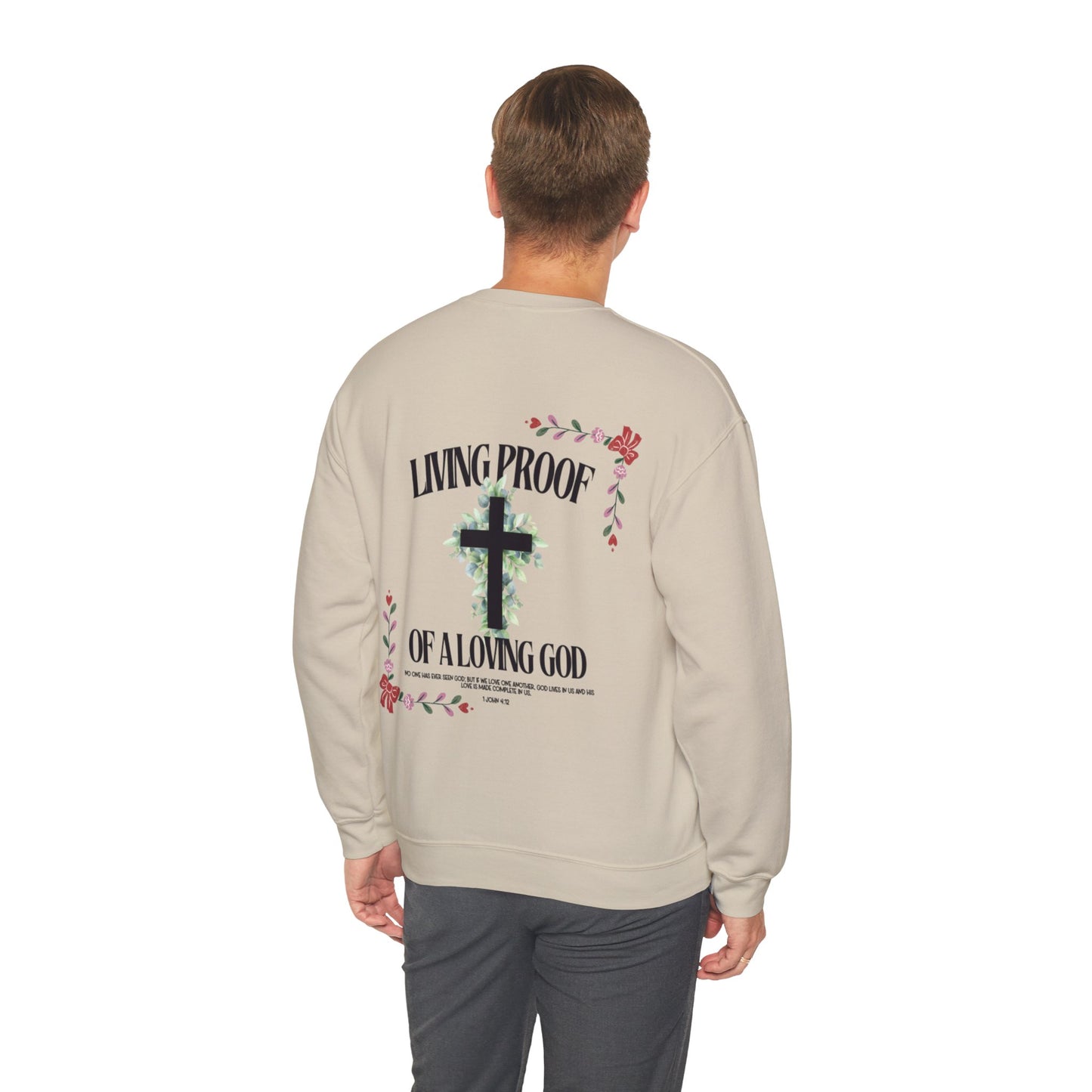 "Living Proof of a Loving God" Sweatshirt