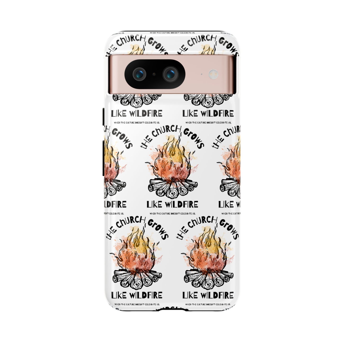 "The Church Grows Like Wildfire" Phone Case